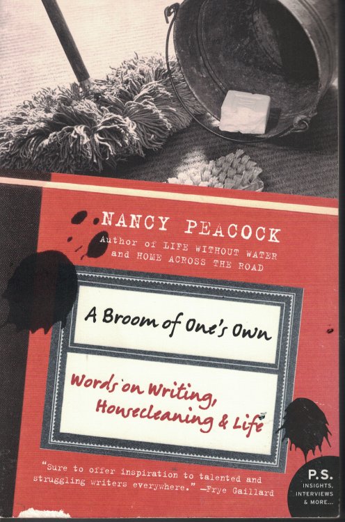 A Broom Of One's Own Words on Writing Housecleaning and Life