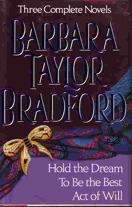 Hold The Dream, To Be The Best, Act Of Will Three Complete Novels