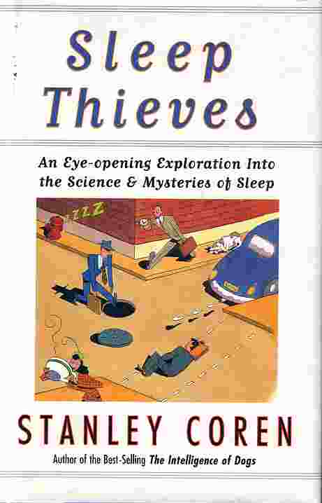 Sleep Thieves An Eye Opening Exploration Into the Science and Mysteries of Sleep