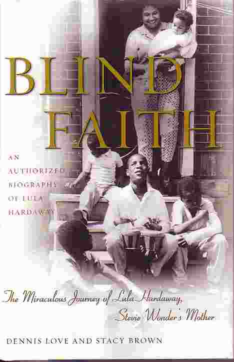 Blind Faith The Miraculous Journey of Lula Hardaway, Stevie Wonder's Mother
