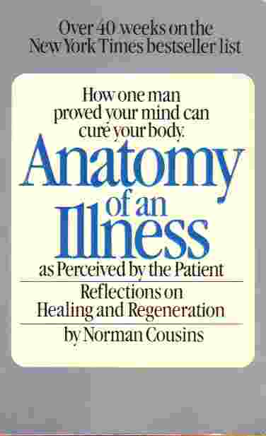 Anatomy Of An Illness As Perceived By The Patient Relections on Healing and Regeneration