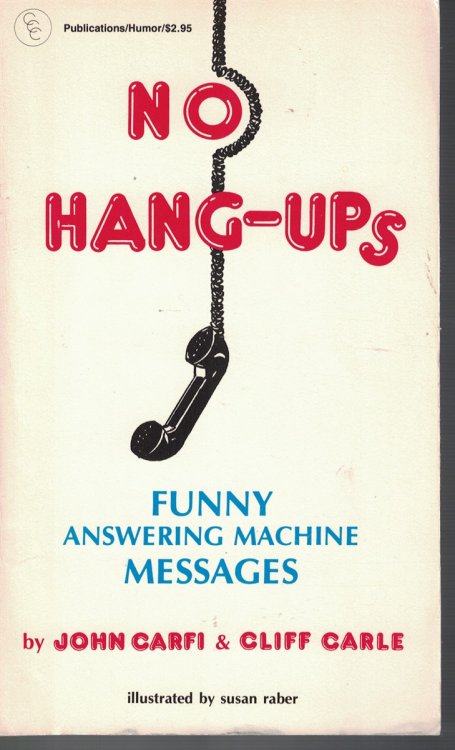 No Hang Ups Funny Answering Machine Messages
