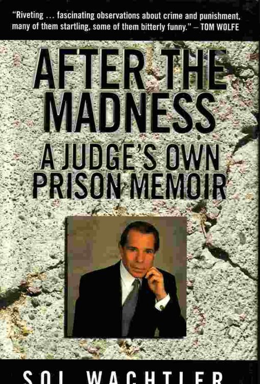 After The Madness Judge's Own Prison Memior