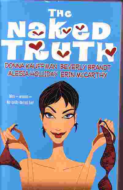 Naked Truth Contains the Winning Truth, Naked Truth about Guys, Truth or Dare, and Nothing but the Truth