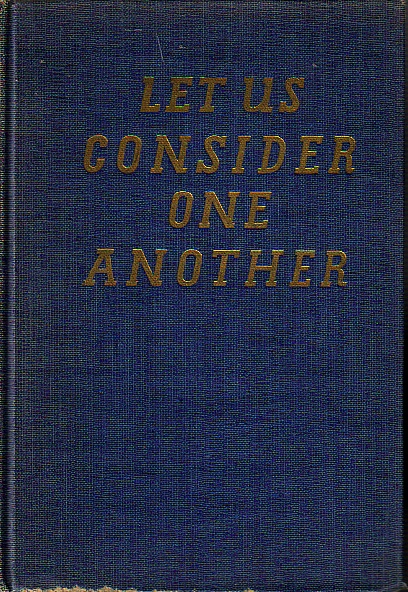 Let Us Consider One Another