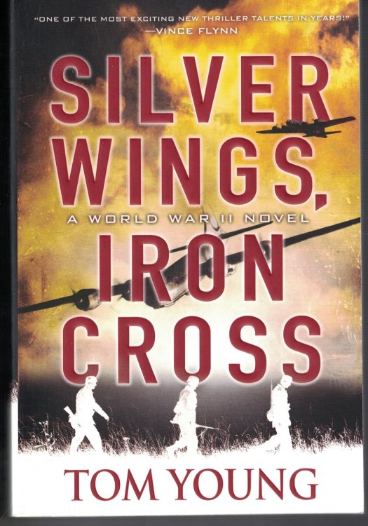 Silver Wings, Iron Cross A World War II Novel