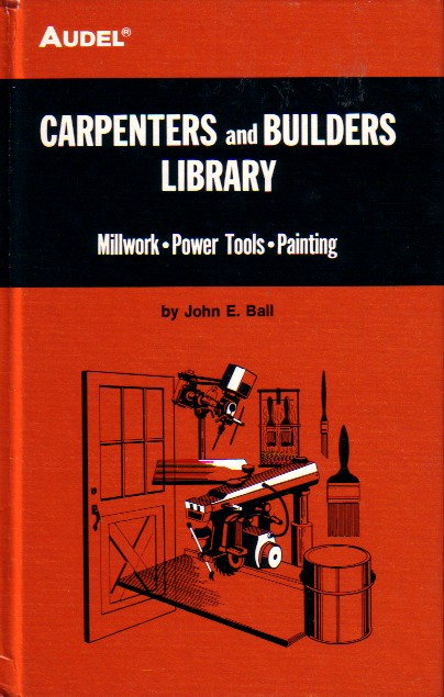 Carpenters And Builders Library Number 4 Millwork Power Tools Painting