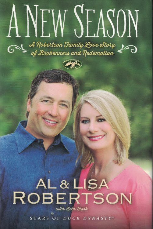 A New Season A Robertson Family Love Story of Brokenness and Redemption