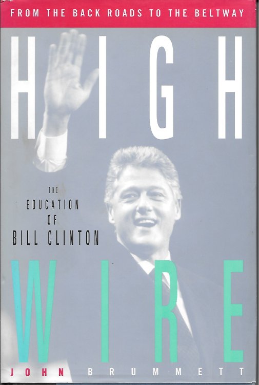 High Wire The Education of Bill Clinton