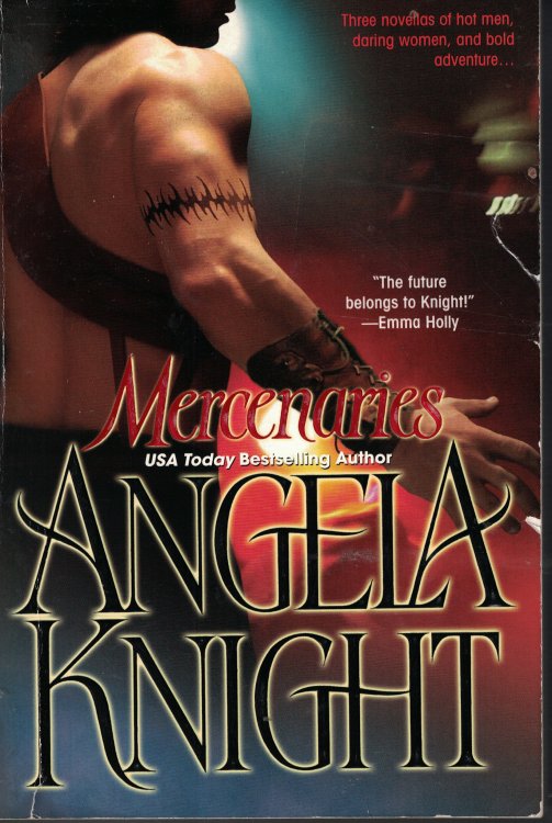 Mercenaries Three Novellas of Hot Men, Daring Women and Bold Adventure