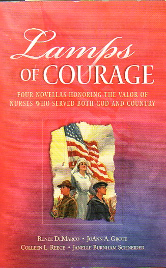 Image for Lamps Of Courage Four Novellas Honoring the Valor of Nurses Who Served Both God and Country Lamps Of Courage Four Novellas Honoring the Valor of Nurses Who Served Both God and Country