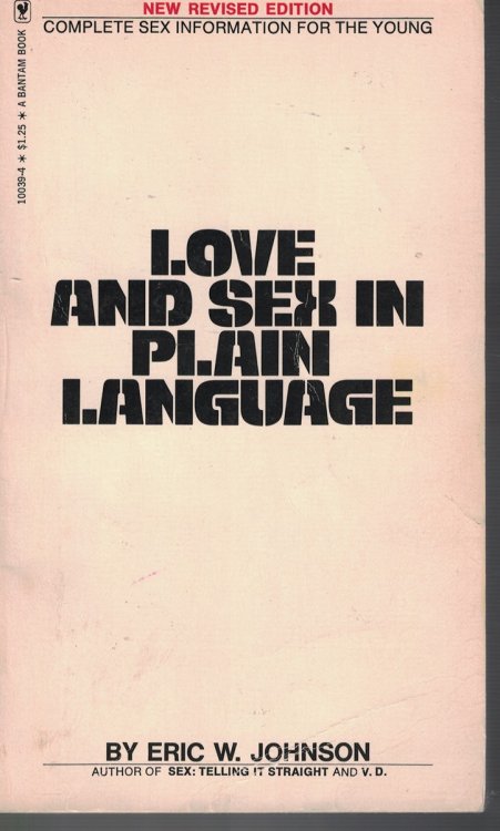 Love and Sex in Plain Language Complete Sex Information for the Young