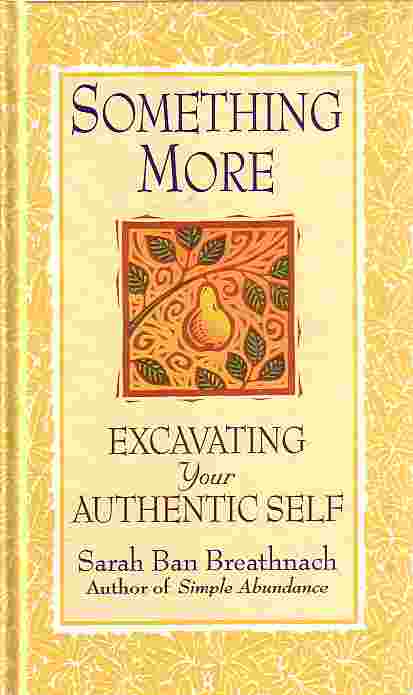 Something More Excavating Your Authentic Self