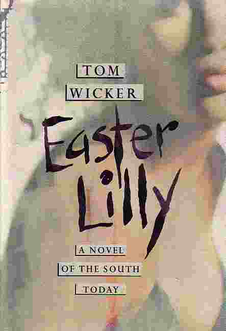 Easter Lilly A Novel of the South Today