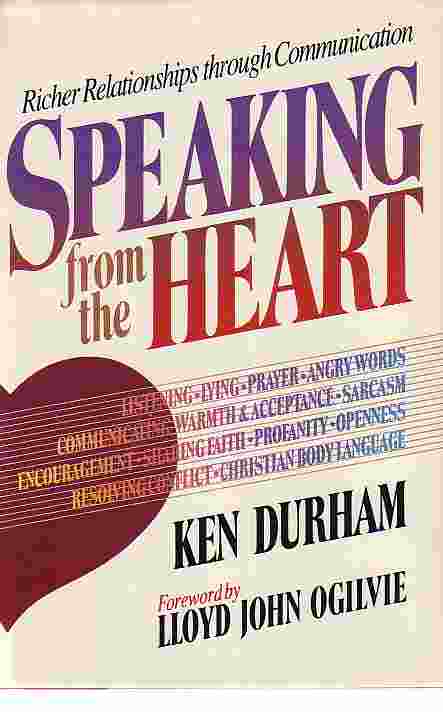 Speaking Form The Heart Richer Relationships Throught Communication