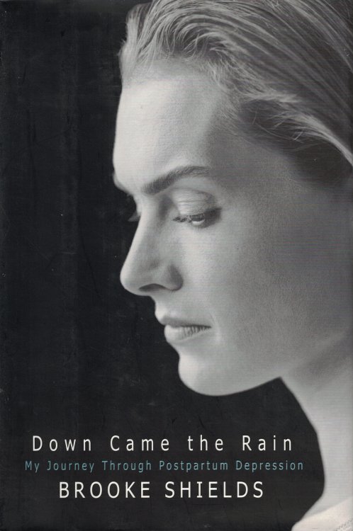 Down Came The Rain; My Journey through Postpartum Depression