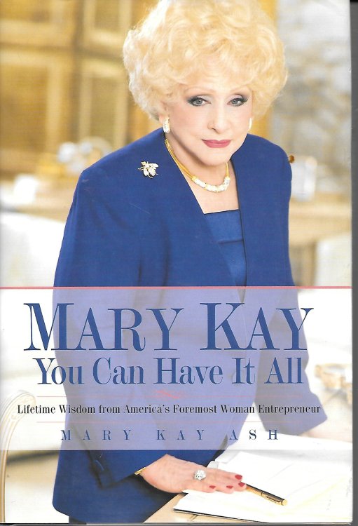 You Can Have It All Lifetime Wisdom from Ameria's Foremost Woman Entrepreneur