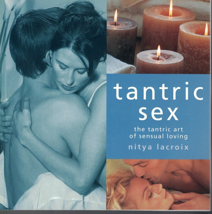 Tantric Sex The Tantric Art of Sensual Loving