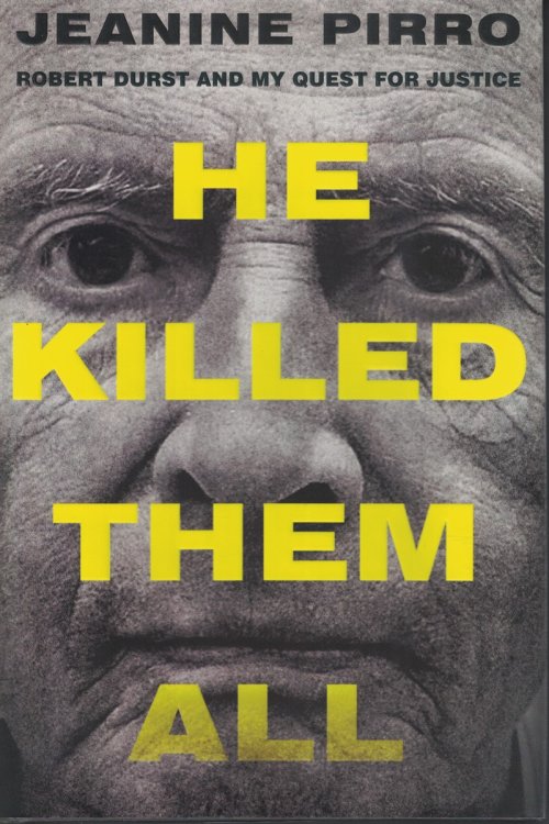 He Killed Them All Robert Durst and My Quest for Justice