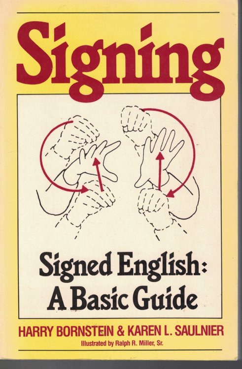 Signing Signed English a Basic Guide