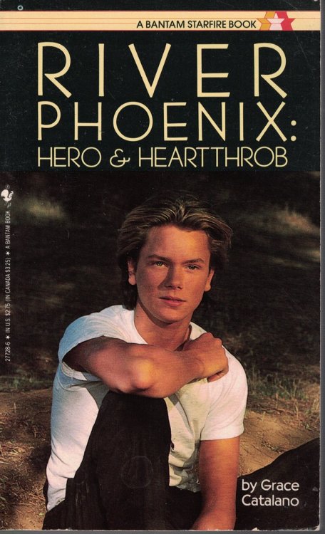 River Phoenix : Hero and Heartthrob
