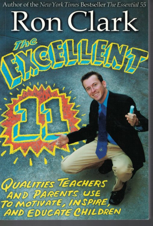 Excellent 11 Qualities Teachers and Parents Use to Motivate, Inspire, and Educate Children