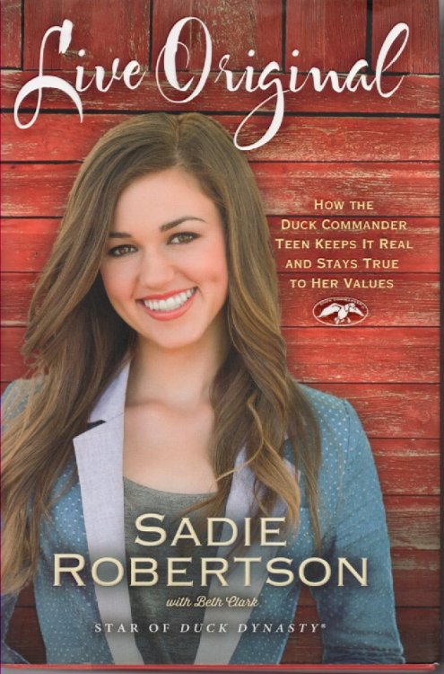 Live Original How the Duck Commander Teen Keeps it Real and Stays True to Her Values