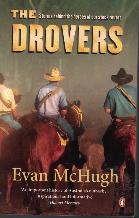 Drovers Stories Behind the Heroes of Our Stock Routes