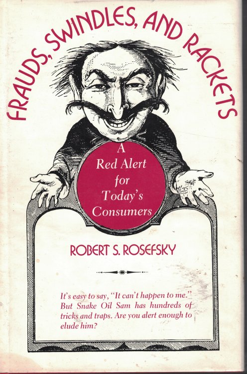Frauds, Swindles, And Rackets A Red Alert for Today's Consumers