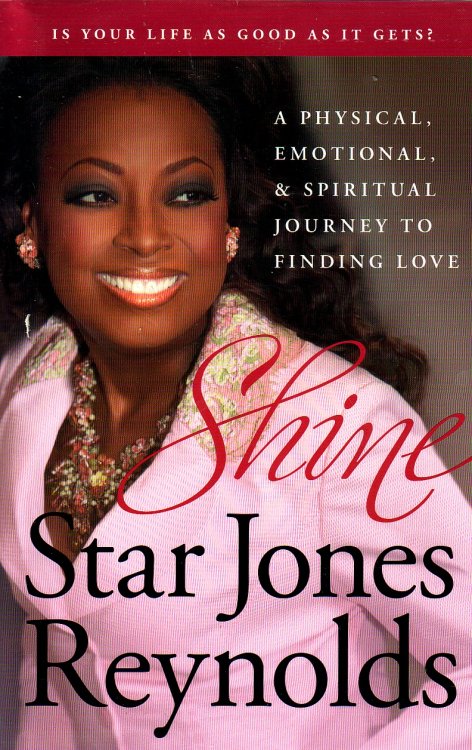 Shine A Physical, Emotional, and Spiritual Journey to Finding Love