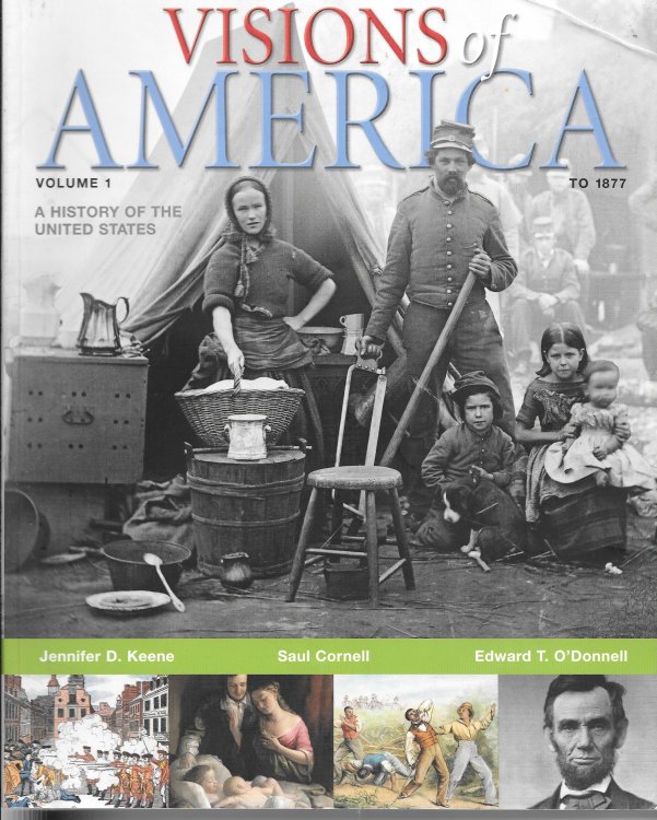 Visions Of America, To 1877 A History of the United States
