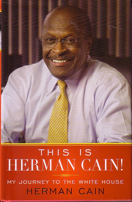 This Is Herman Cain My Journey to the White House