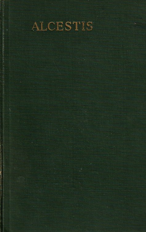 The Alcestis Of Euripides Translated Into English Rhyming Verse