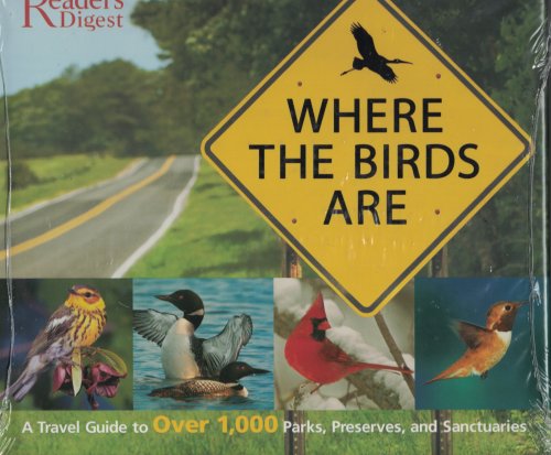 Where The Birds Are Travel Guide to over 1,00 Parks, Preserves and Sanctuaries