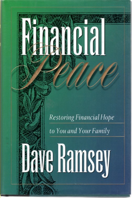 Financial Peace Restoring Financial Hope to You and Your Family