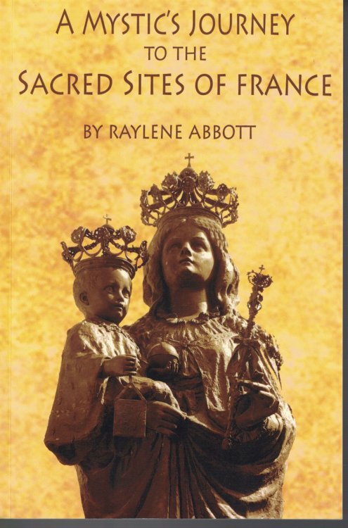 Mystic's Journey to the Sacred Sites of France