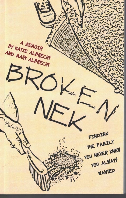 Broken Nek Finding the Family You Never Knew You Always Wanted