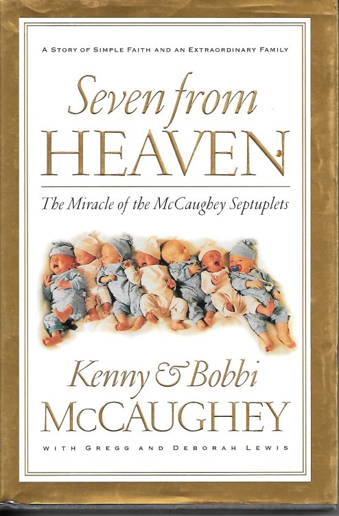 Seven From Heaven; The Miracle of the McCaughey Septuplets