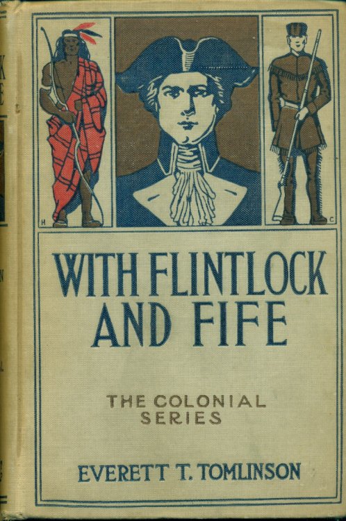 With Flintlock And Fife A Tale of the French and Indian Wars