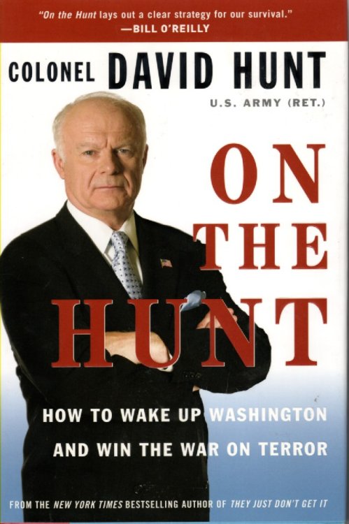 On the Hunt How to Wake Up Washington and Win the War on Terror