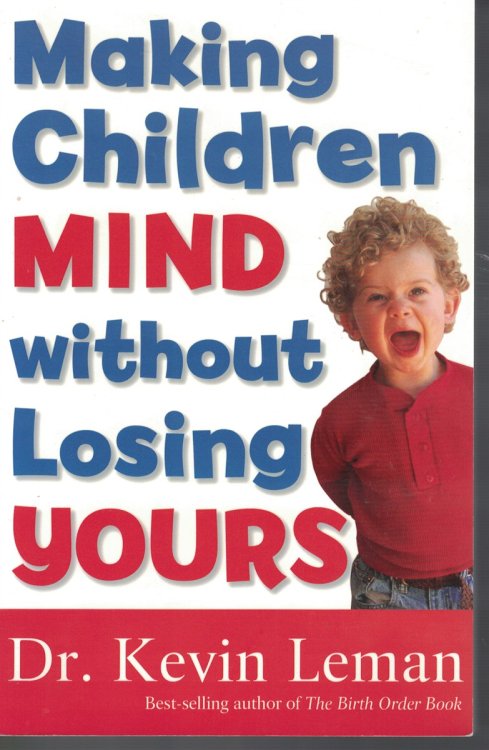 Making Children Mind Without Losing Yours