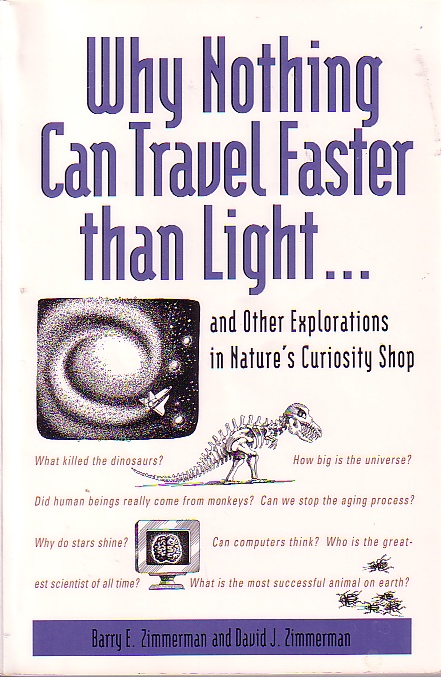 Why Nothing Can Travel Faster Than Light. And Other Explorations in Nature's Curiosity Shop