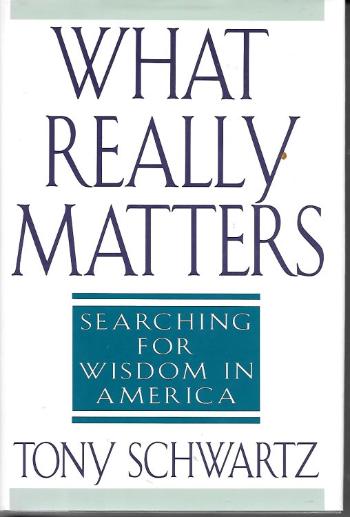 What Really Matters Search for Wisdom in America