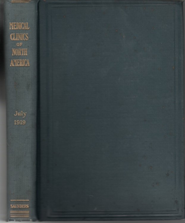 The Medical Clinics Of North America, July 1919 Volume 3, Number 1