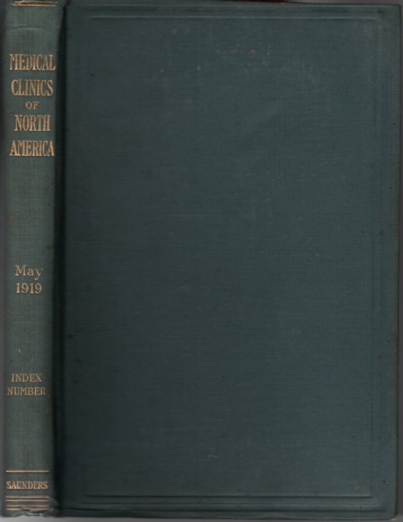 The Medical Clinics Of North America, May 1919 Volume 2, Number 6