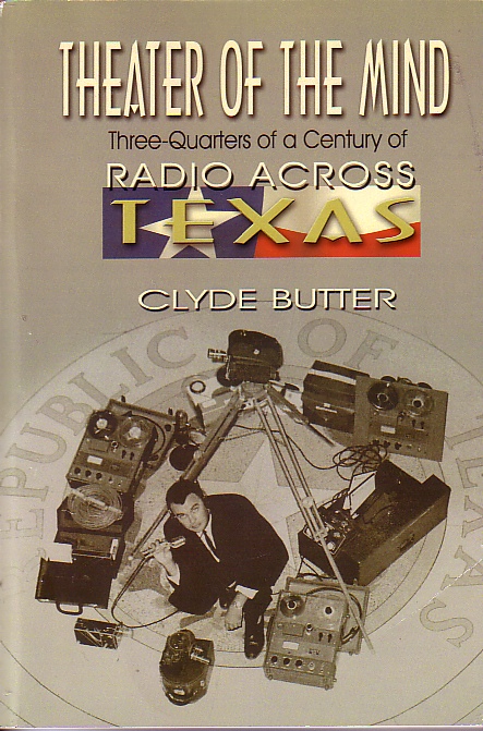 Theater Of The Mind Three Quarters of a Century of Radio Across Texas