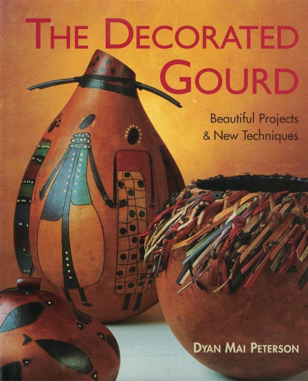 Decorated Gourd - Beautiful Projects and New Techniques
