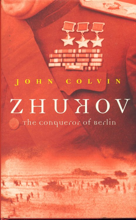 Zhukov The Conqueror of Berlin