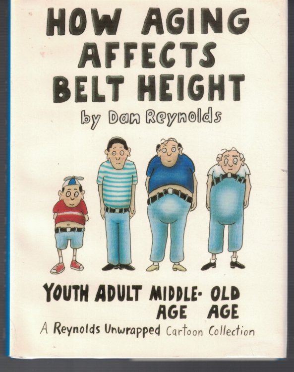 How Aging Affects Belt Height - a Reynolds Unwrapped Cartoon Collection