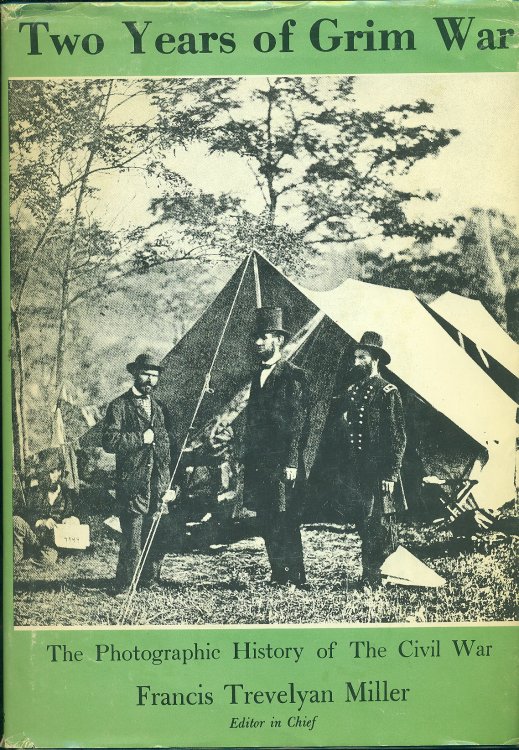 Two Years Of Grim War The Photographic History of the Civil War